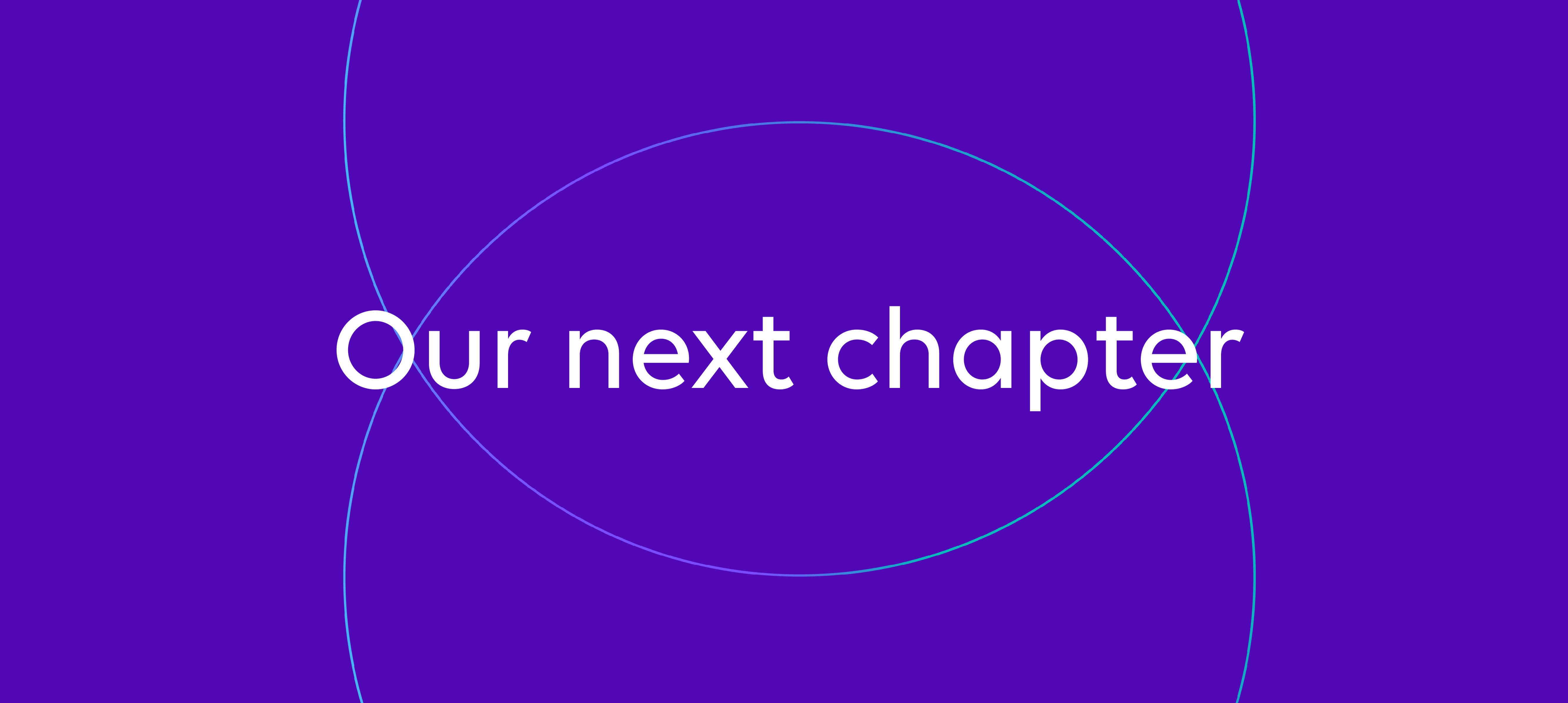 Our next chapter